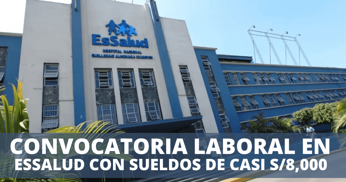 Convocatoria Laboral De EsSalud Ofrece Puestos Con Sueldos De Casi S