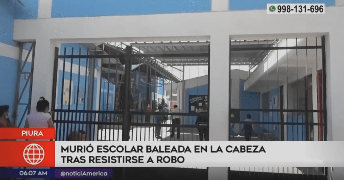 Escolar De Piura Murió Tras Recibir Un Disparo Por Resistirse Al Robo De Su Celular 9807