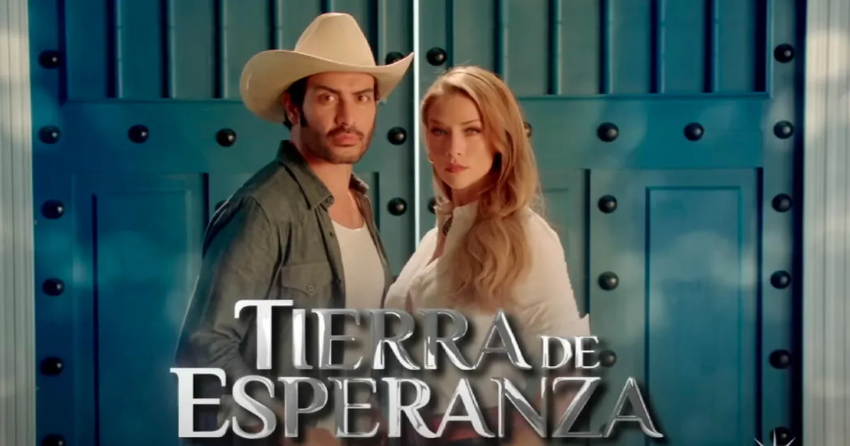 VER "Tierra de esperanza" EN VIVO link para ver capítulos completos de