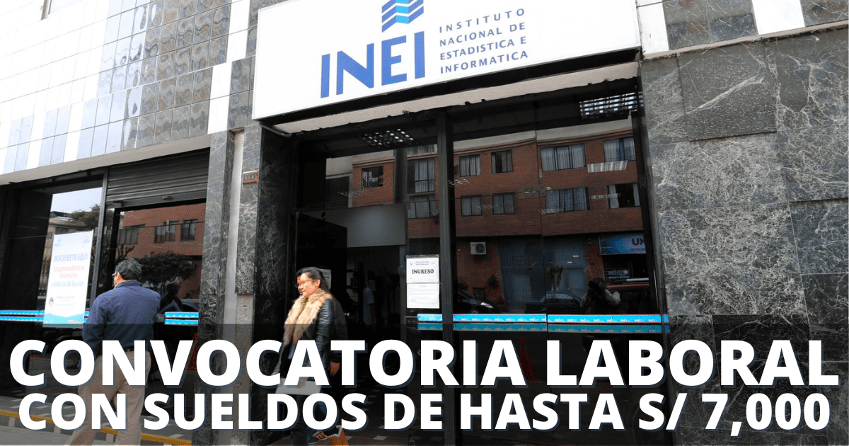 ¿Quieres Trabajar En INEI? Estas Son Las Vacantes De La Convocatoria ...