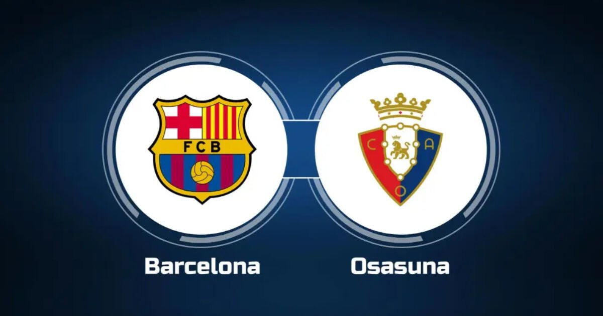 Barcelona Vs. Osasuna [EN VIVO]: ¿Dónde Y A Qué Hora Ver El Partido Por ...