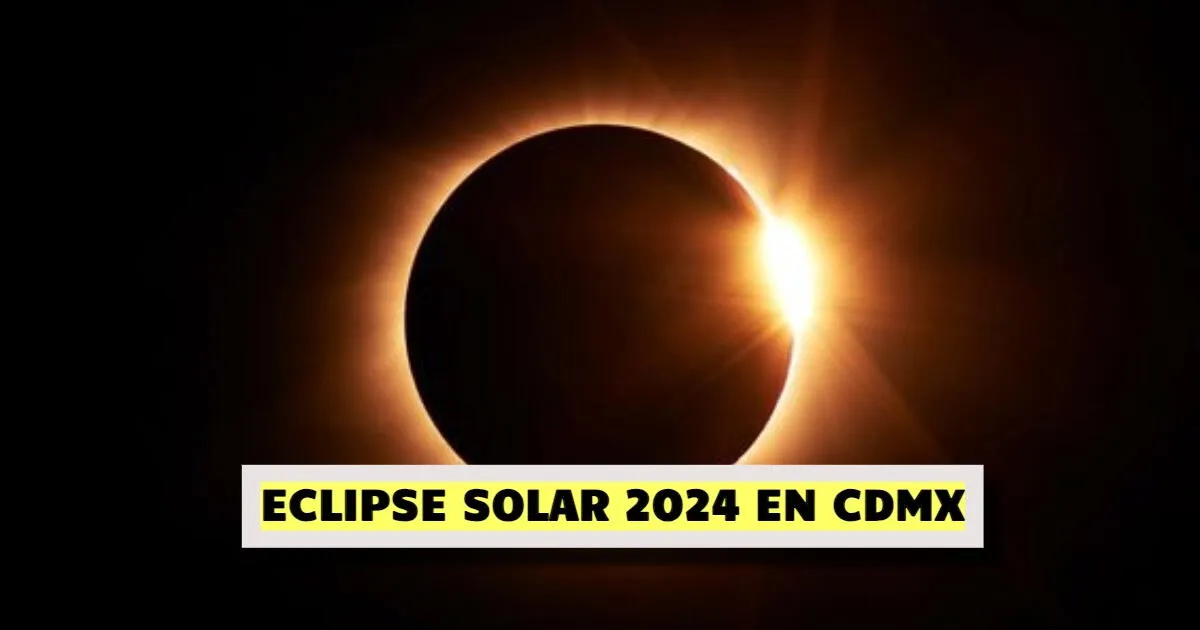 Eclipse solar del 8 de abril en México [EN VIVO] cómo verlo, cuánto