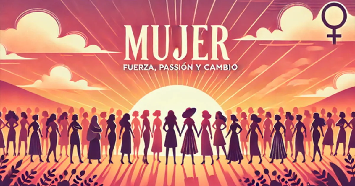 Frases cortas por el Día de la Mujer: 50 mensajes de reflexión para el