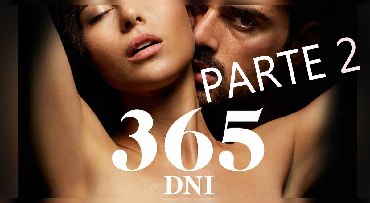 365 Dni 3 Date De Sortie Protagonista de “365 DNI” confirma que habrá segunda parte | VIDEO