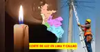 Anuncian cortes de luz en Lima y Callao del 11 al 15 de marzo: revisa si tu distrito está en la lista