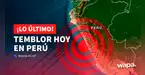 Temblor en Perú HOY, 09 de julio de 2026: hora, magnitud y epicentro del último sismo, según IGP