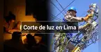ANUNCIO | Cortes de luz en Lima: Estos son los distritos que se quedarán sin el servicio este lunes 17 de agosto hasta por 10 horas ANUNCIO | Cortes de luz en Lima: Estos son los distritos que se quedarán sin el servicio este lunes 17 de agosto hasta por 10 horas