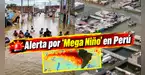 ¡Nunca antes visto! Perú enfrentaría HISTÓRICO fenómeno de "El MEGA NIÑO" y experto revela CUÁNTO DURARÁ: "Ya no hay tiempo para la preparación" ¡Nunca antes visto! Perú enfrentaría HISTÓRICO fenómeno de "El MEGA NIÑO" y experto revela CUÁNTO DURARÁ: "Ya no hay tiempo para la preparación"