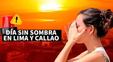 Senamhi CONFIRMA fenómeno astronómico HOY en Lima y Callao y emite IMPORTANTE ADVERTENCIA: "Hay que tener mucho cuidado de..."