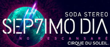 Empieza la preventa de “Séptimo Día, No Descansaré" show del Cirque du Solei inspirado en Soda Stereo Empieza la preventa de “Séptimo Día, No Descansaré" show del Cirque du Solei inspirado en Soda Stereo