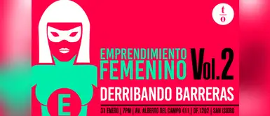 Emprendimiento Femenino Vol.2: Derribando barreras Emprendimiento Femenino Vol.2: Derribando barreras