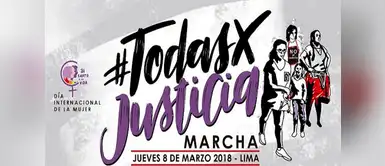Día Internacional de la Mujer: Colectivo organiza marcha denominada #TodasXJusticia Día Internacional de la Mujer: Colectivo organiza marcha denominada #TodasXJusticia