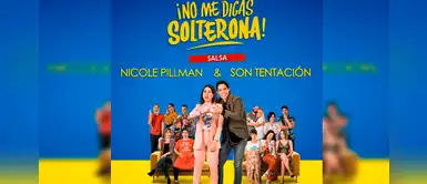 ‘Son Tentación’ y ‘Nicole Phillman’ lanzan nueva salsa de 'No me digas solterona' ‘Son Tentación’ y ‘Nicole Phillman’ lanzan nueva salsa de 'No me digas solterona'