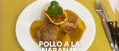 Pollo a la naranja: una deliciosa opción para variar nuestras recetas Pollo a la naranja: una deliciosa opción para variar nuestras recetas