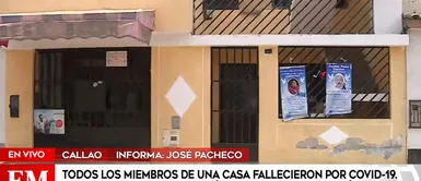 Callao: Buscan a parientes de familia donde todos fallecieron por COVID-19 Callao: Buscan a parientes de familia donde todos fallecieron por COVID-19