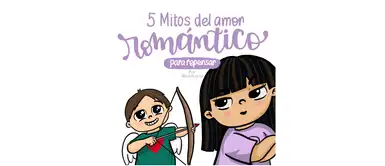 5 mitos del amor romántico para cuestionar 5 mitos del amor romántico para cuestionar