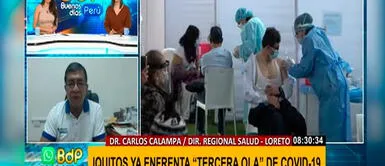 COVID-19 Perú: Doctor Carlos Calampa alerta que Iquitos ya empezó con tercera ola de coronavirus Iquitos ya enfrentaría tercera ola de COVID-19, advierte el doctor Calampa