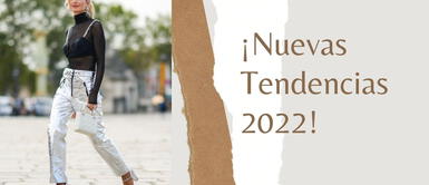 Nuevas tendencias 2022 Las 5 tendencias que sí o sí deberás tener en tu clóset para este 2022