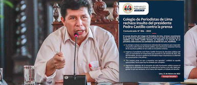 Colegio de Periodistas exige que Pedro Castillo se disculpe por insultar a la prensa Colegio de Periodistas exige disculpas a presidente Castillo por sus expresiones contra la prensa