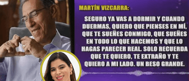 Nuevos audios del 'cariñoso' Martín Vizcarra: Nuevos audios del 'cariñoso' Martín Vizcarra:
