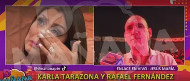 Karla Tarazona se conmueve hasta las lágrimas por el apoyo que recibe de Rafael Fernández: Karla Tarazona se conmueve hasta las lágrimas por el apoyo que recibe de Rafael Fernández: