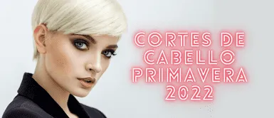 Los mejores cortes de cabello que se ponen en tendencia para esta primavera 2022 Los mejores cortes de cabello que se ponen en tendencia para esta primavera 2022