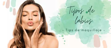 Descubre qué tipo de labios tienes y cómo maquillarlos para conseguir un volumen y perfecto acabado Descubre qué tipo de labios tienes y cómo maquillarlos para conseguir un volumen y perfecto acabado