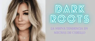 Dark Roots: Las nuevas mechas en tendencia que cerrarán el 2022 y debes probarlas de inmediato Dark Roots: Las nuevas mechas en tendencia que cerrarán el 2022 y debes probarlas de inmediato
