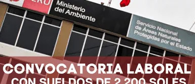 Sernanp abrió una nueva convocatoria laboral con sueldos de hasta 2.200 soles. ¿Tienes secundaria completa? Sernanp lanza OFERTA DE TRABAJO con sueldos de 2.200 soles