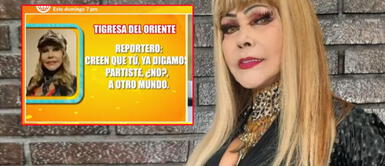 Tigresa del Oriente reacciona ante la noticia de su muerte: ¿Que me he ido a dónde? Tigresa del Oriente sorprendida ante su supuesta muerte: "¿Que me he ido a dónde?"