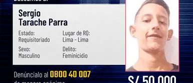Se le acusa de feminicidio de joven de 18 años PNP ofrece S/50.000 por de Sergio Tarache, feminicida que atacó a mujer en Centro de Lima