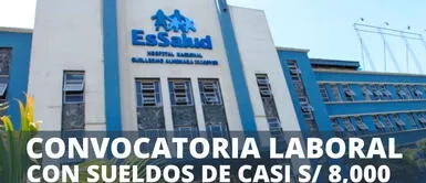 EsSalud abrió una nueva convocatoria laboral con sueldos de casi S/ 8,000 para titulados. Convocatoria laboral de EsSalud ofrece sueldos de casi S/ 8,000: cómo postular, requisitos y todos los detalles