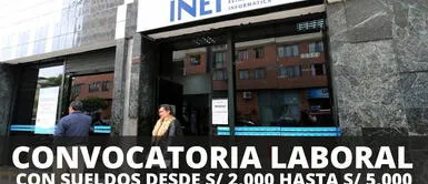 ¿Buscas empleo y quieres ganar más de S/ 2,000? INEI abre convocatoria de trabajo a nivel nacional ¿Buscas un trabajo con pocos requisitos? INEI abre convocatoria laboral con sueldos de hasta S/ 5,000