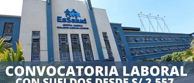 ¿Quieres trabajar en EsSalud? Convocatoria laboral promete sueldos desde S/ 2,557: postulación y requisitos ¿Quieres trabajar en EsSalud? Convocatoria laboral promete sueldos desde S/ 2,557: postula AQUÍ