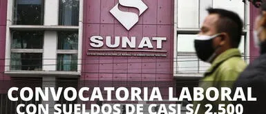 ¿Egresado o tienes secundaria completa? SUNAT abre convocatoria laboral con sueldos de S/ 2,500 ¿Egresado o secundaria completa? SUNAT abre convocatoria con sueldos de S/ 2,500: postula ahora