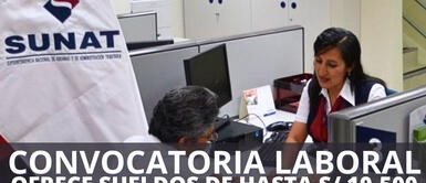 Sunat abrió una nueva convocatoria laboral con elevados sueldos para todos los peruanos. ¿Sin empleo? Convocatoria laboral de Sunat ofrece empleo con sueldos de hasta S/ 10,500: postula AHORA