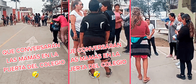 Mujer en shock al ver que madres conversan en puerta de colegio y no se aburren Mujer en shock al ver que madres conversan en puerta de colegio y no se aburren: "Ya regresé del mercado y siguen"