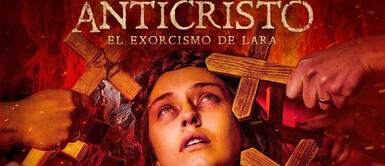 El exorcismo más escalofriante: Anticristo: El Exorcismo de Lara, estreno y disponibilidad en streaming Anticristo: El Exorcismo de Lara película completa en español latino ONLINE, ESTRENO: ¿dónde, cuándo sale en streaming?