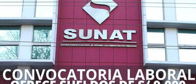 Sunat lanzó una gran convocatoria de trabajo con sueldos de hasta 9 mil soles. ¿Necesitas trabajo? Convocatoria laboral de Sunat ofrece sueldos de hasta S/ 9,000: postula AHORA