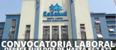 EsSalud abre nueva convocatoria laboral con sueldos de S/ 7, 572 a nivel nacional. ¿Necesitas un empleo? EsSalud lanza convocatoria laboral con sueldos de S/ 7,572: postula AQUÍ