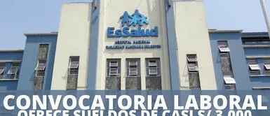 Los peruanos con secundaria completa podrán postular en la gran convocatoria laboral. EsSalud lanza CONVOCATORIA de trabajo con sueldos de S/ 3,000 con secundaria completa: Postula AQUÍ