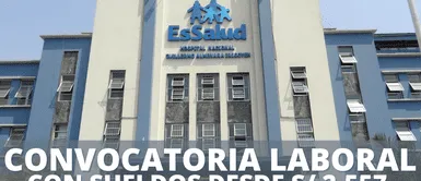 EsSalud abrió una convocatoria laboral con sueldos de S/ 2,557 para las personas con secundaria completa. ¿Tienes secundaria completa? EsSalud abrió una convocatoria laboral con sueldos de S/ 2,557: postula AQUÍ