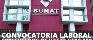 Sunat abrió una nueva convocatoria con sueldos de hasta S/ 10,000: Postula AQUÍ. ¿Buscas un empleo? Sunat abrió una GRAN convocatoria con sueldos de hasta S/ 10,000: Postula AQUÍ