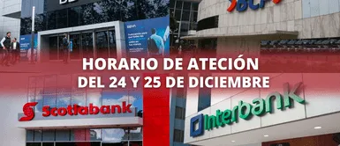Horario de atención en bancos este 24 y 25 de diciembre: BCP, Interbank, BBVA, Scotiabank, BanBif y más Horario de atención en bancos este 24 y 25 de diciembre: BCP, Interbank, BBVA, Scotiabank, BanBif y más