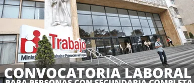 ¿Tienes secundaria completa? Convocatoria laboral del MTPE ofrece sueldos de casi S/ 2,000: postula AQUÍ ¿Tienes secundaria completa? Convocatoria laboral del MTPE ofrece sueldos de casi S/ 2,000: postula AQUÍ