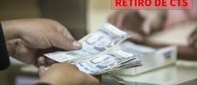 Congreso aprobó el retiro del 100% de la CTS. Retiro de CTS 2024: ¿qué pasa con el dinero si muere el titular de la cuenta?