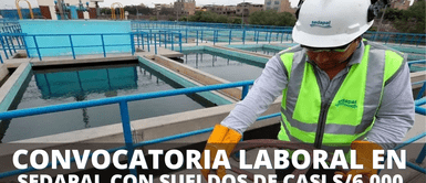 ¿Sin CHAMBA? Postula AQUÍ a la gran CONVOCATORIA DE TRABAJO de Sedapal con sueldos de casi S/ 6,000 ¿Sin CHAMBA? Postula AQUÍ a la gran CONVOCATORIA DE TRABAJO de Sedapal con sueldos de casi S/ 6,000