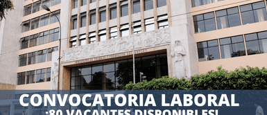 Conoce todos los detalles de la convocatoria laboral. Ministerio de Trabajo, CONVOCATORIAS 2024 para Mayo: Cómo y dónde postular a trabajos en Lima