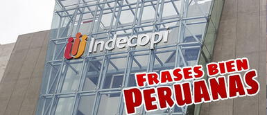 Las frases peruanas también han sido registradas en Indecopi Las 4 frases peruanas registradas en Indecopi por las que debes pagar más de S/772.500