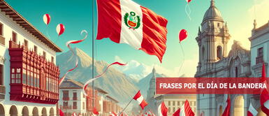 El 7 de junio es el Día de la Bandera en Perú y aquí te dejamos las mejores frases para dedicar este día Frases por el Día de la Bandera en Perú: 50 mensajes de REFLEXIÓN para compartir el 7 de junio